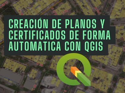 Creación de Planos y Certificados de Forma Automática con QGIS