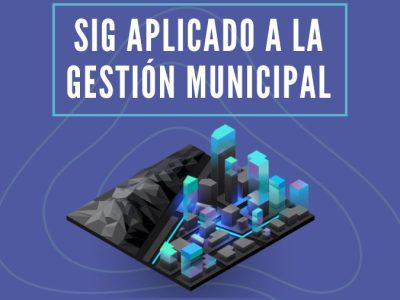 SIG Aplicado a la Gestión Municipal – 2da Edición