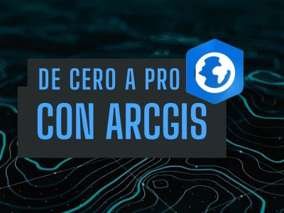 De Cero a Pro con ArcGIS