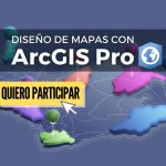 Diseño de Mapas con ArcGIS Pro.